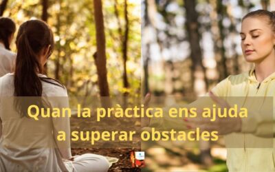 Quan la pràctica ens ajuda a superar obstacles